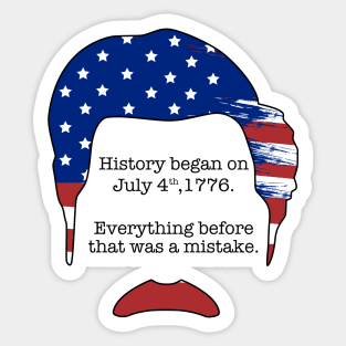 The Day History Began Sticker